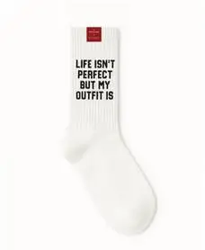 Socks		Life isnt perfect but my outfit is 
